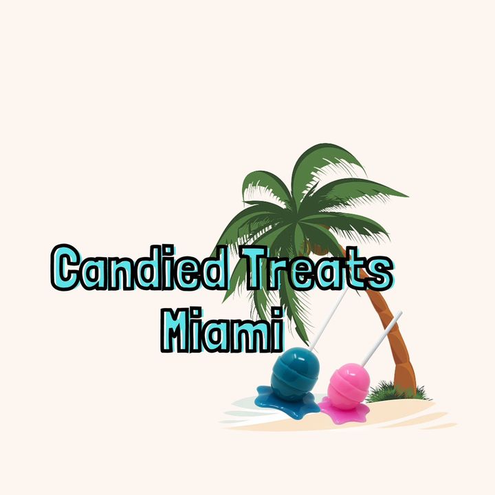 Candied Treats Miami🍭 Miami