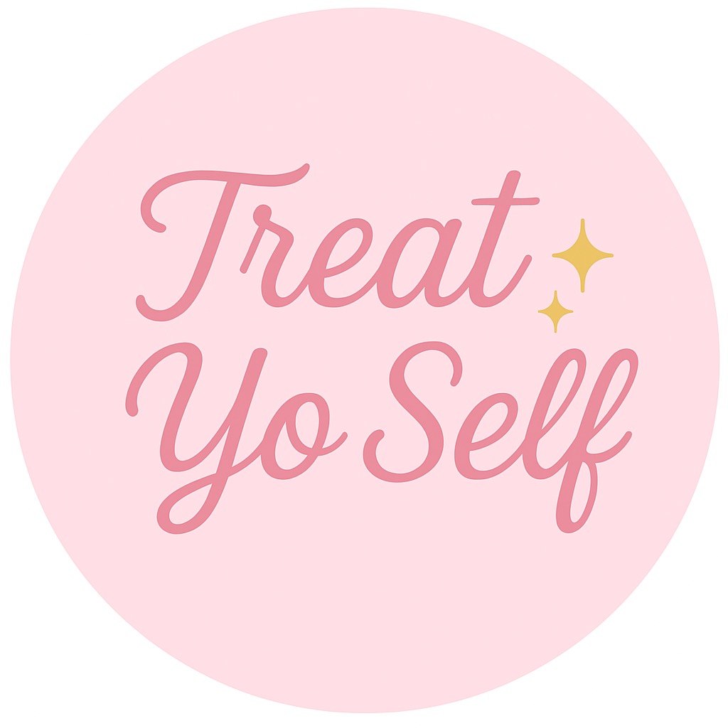 Treat Yoself by Kim