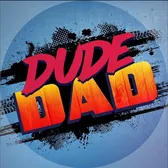 Dude Dad | Comedy DIY Family