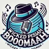WICKED_PISSAH_BOOMAH_☘️☘️