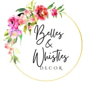 BELLES&WHISTLESDECOR