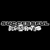 Successful Degenerates