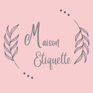 Maison etiquette