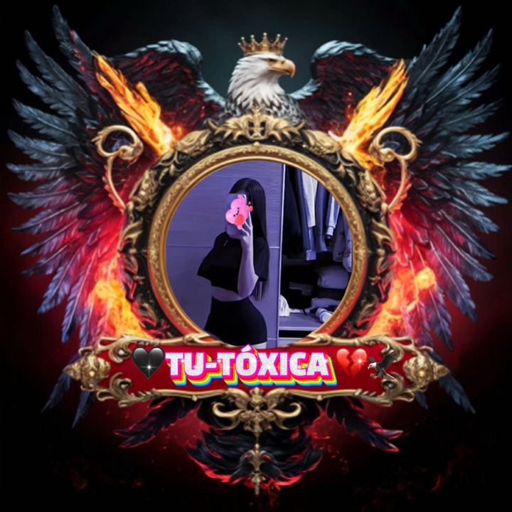🖤🦅TÓXICA🥷𓃮