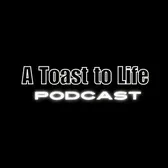 A Toast to Life