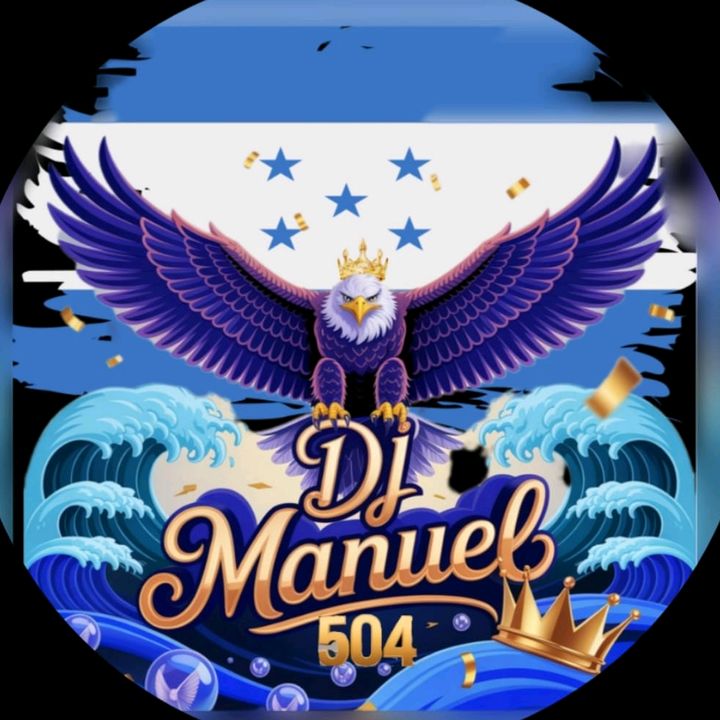 Dj Manuel504🇭🇳🇬🇹🇸🇻🇲🇽