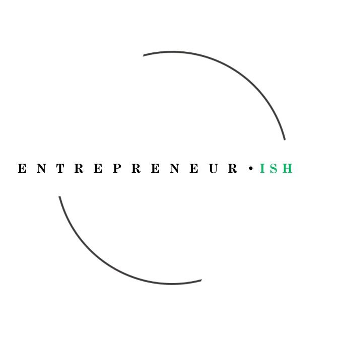 Entrepreneur•ish ™