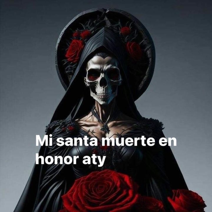 MiSantaMuerteEnHonorAti💀🥀