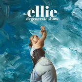 The Ellie Degenerate Show