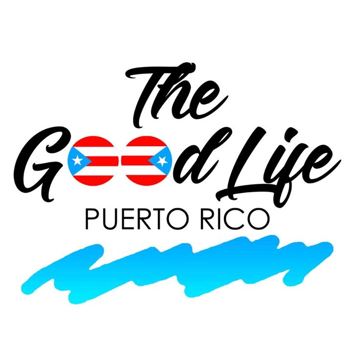 The Good Life Puerto Rico