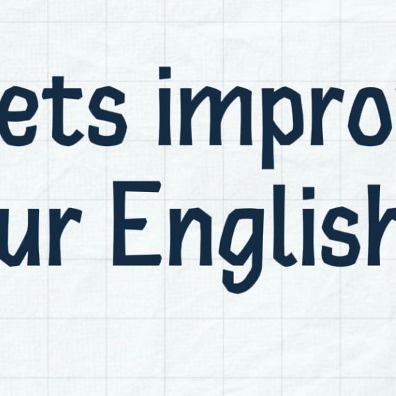 Let’s improve our English