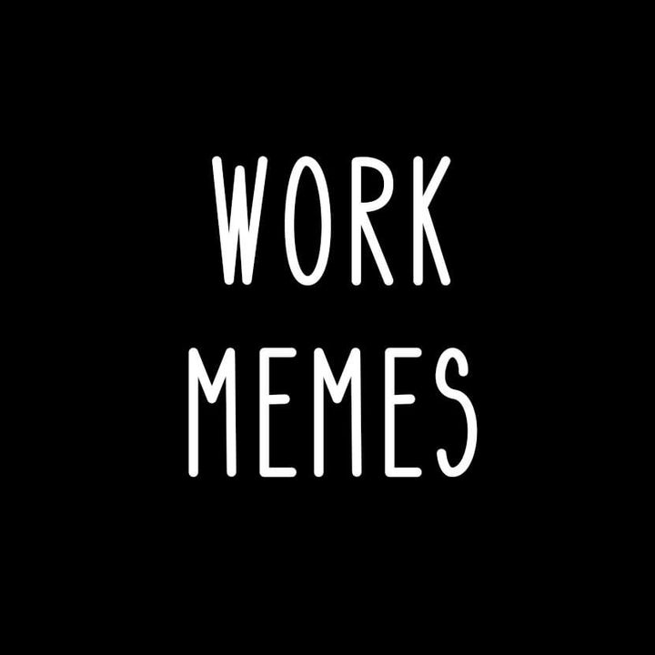 officialworkmemes