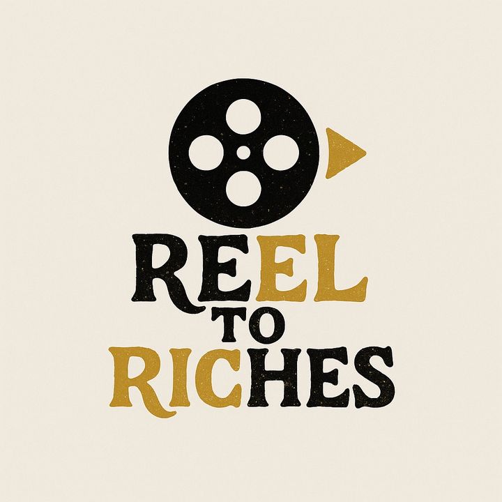Reel to Riches