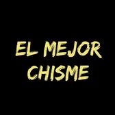 El MEJOR CHISME