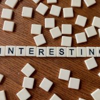Interesting things in life