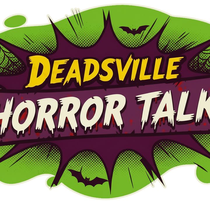 Deadsville Horror & Hero Talk