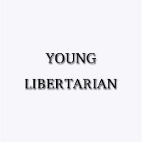 YOUNG LIBERTARIAN