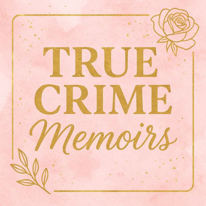 True Crime Memoirs 🧚