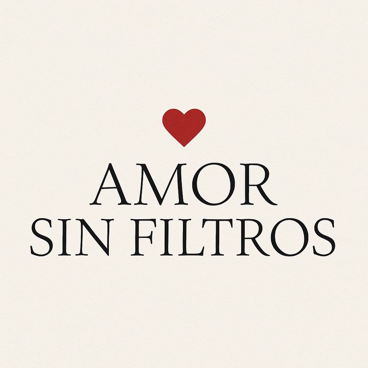 AMOR sin FILTROS ♥️