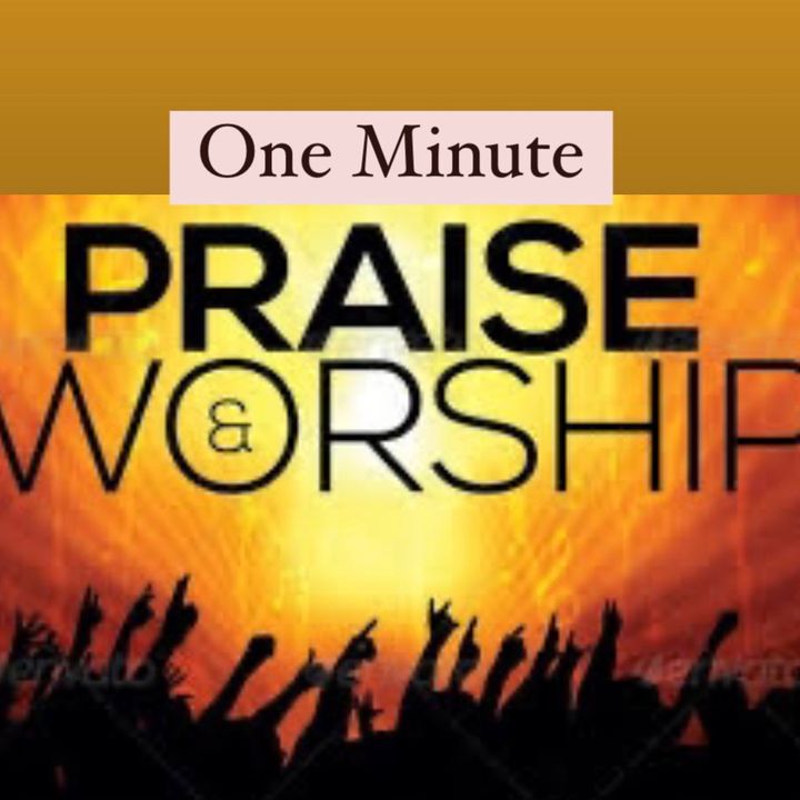 Minute Praise & Worship