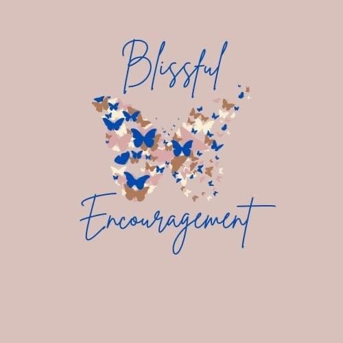 Blissful Encouragement