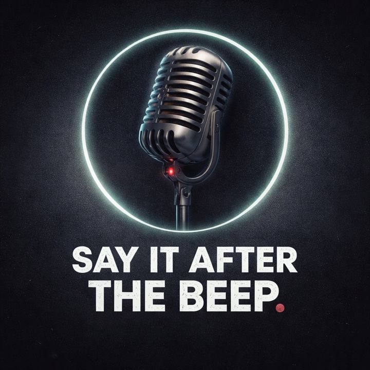 Say It After The Beep