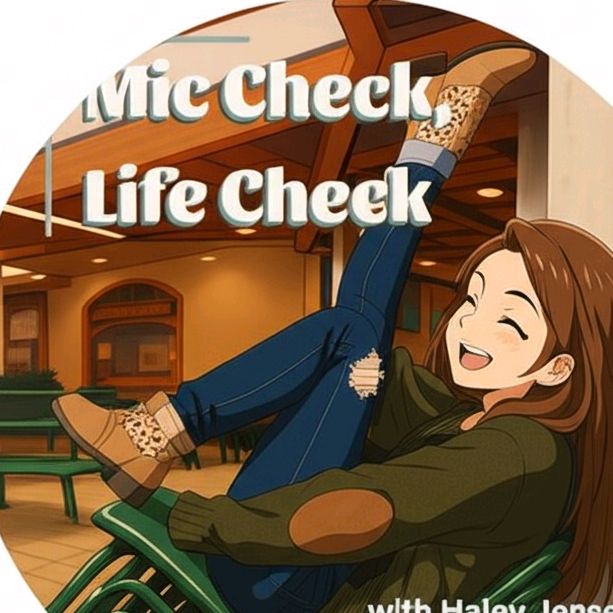 Mic Check, Life Check Podcast
