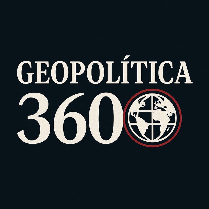 GEOPOLÍTICA 360🌍