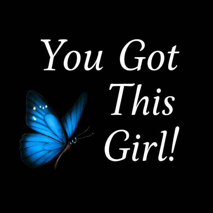 ✞ You Got This Girl! ✞