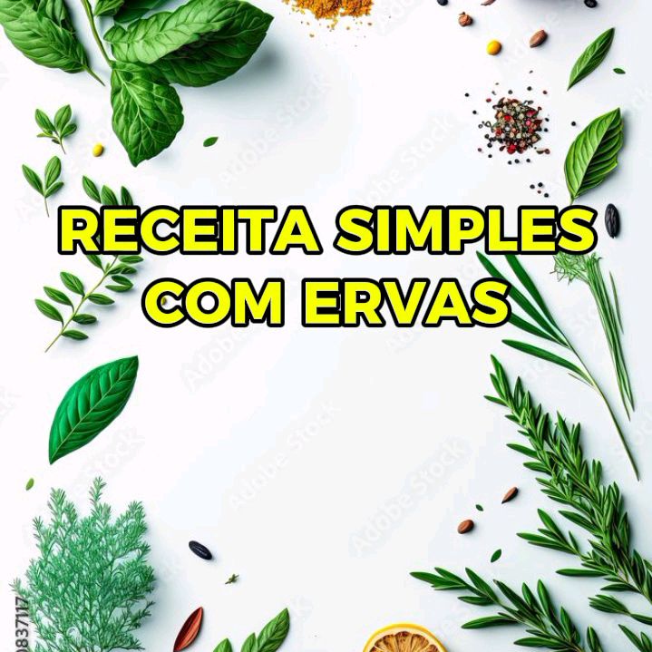 RECEITA SIMPLES COM ERVAS