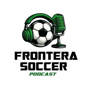 Frontera Soccer Podcast