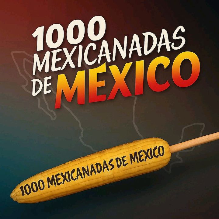 1000 MEXICANADAS DE MÉXICO