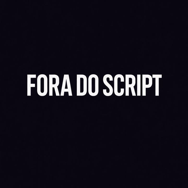 Fora do Script