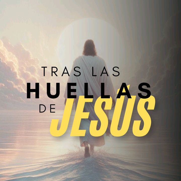 TrasLasHuellasDeJesus