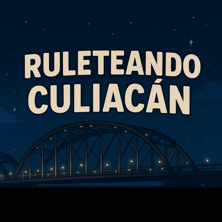 RuleteandoCuliacán🍅🏎️🍀