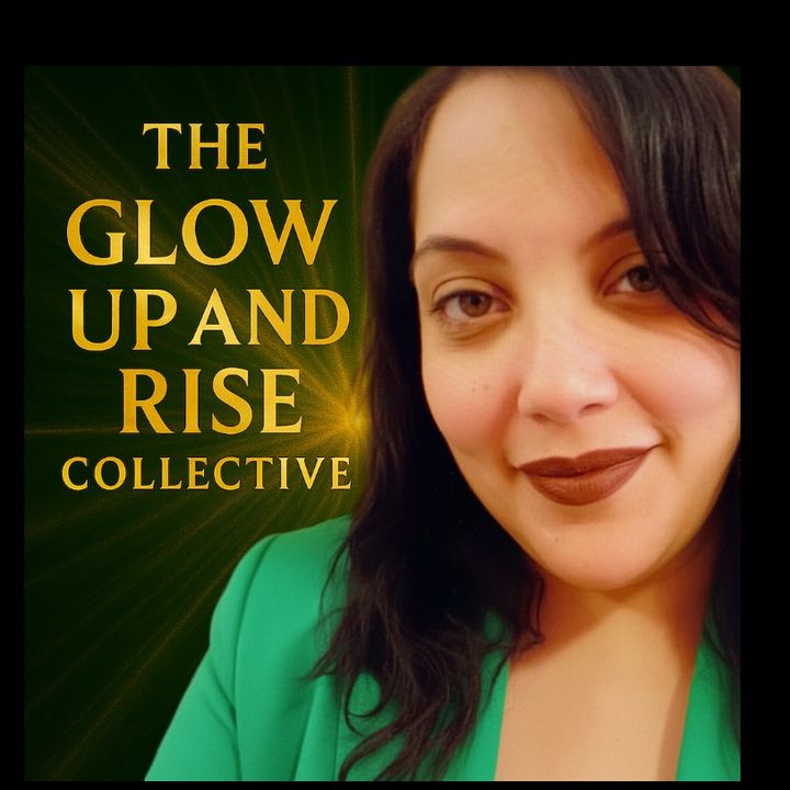 The glow up & rise collective