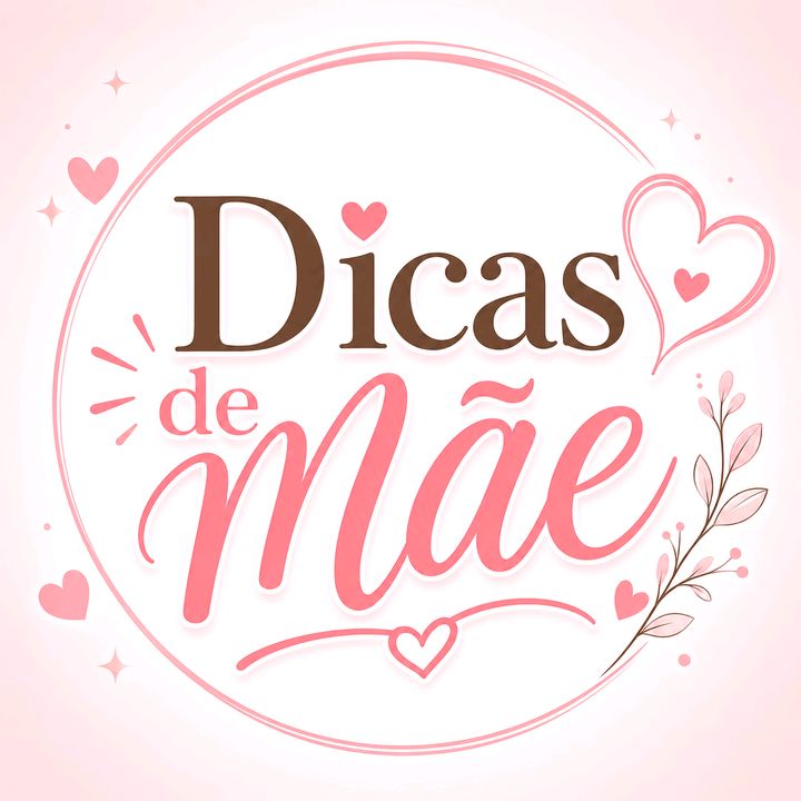Dicas de Mãe ♡