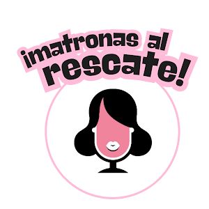 Matronas al rescate