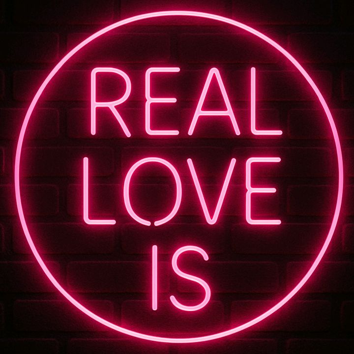 REAL LOVE IS