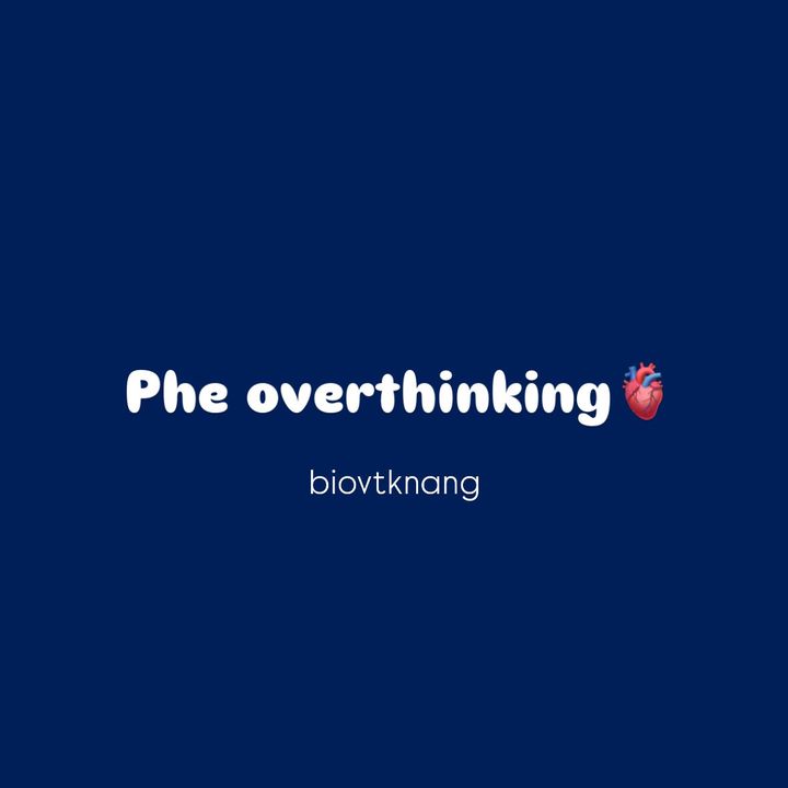 Phe overthinking🫀