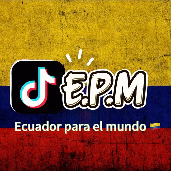 E.P.M. 🇪🇨