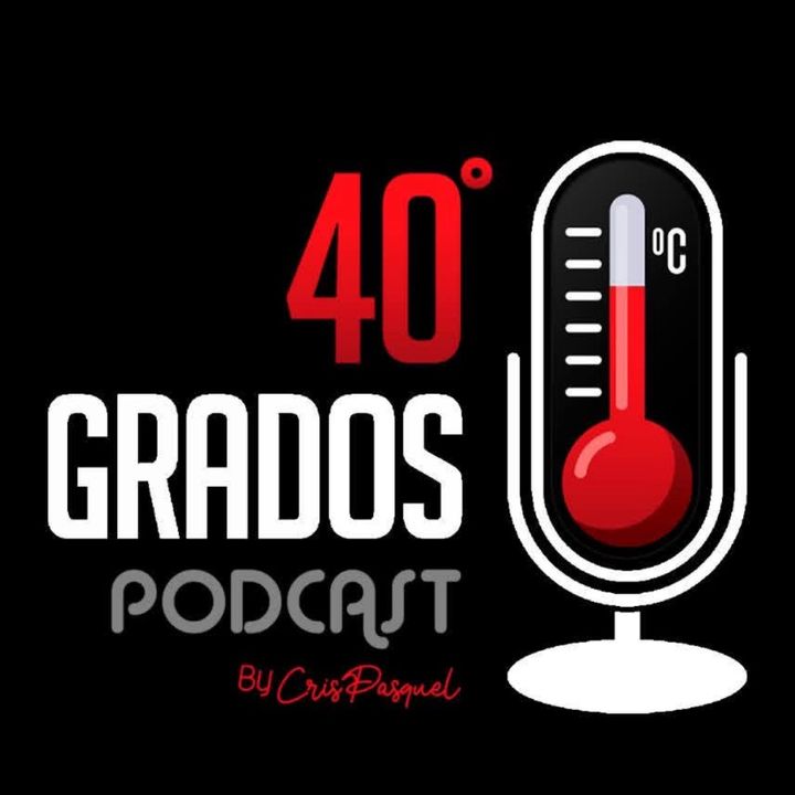 40grados podcast