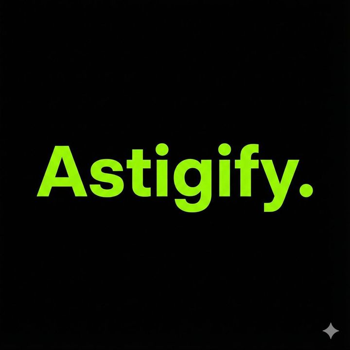 Astigify.