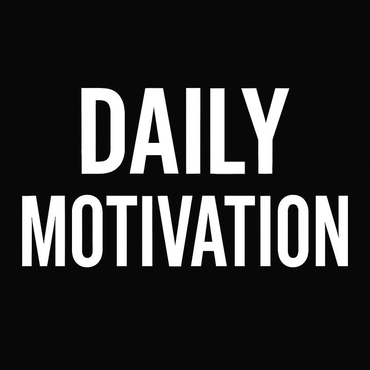 Daily motivation