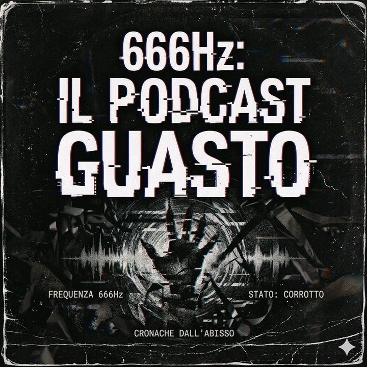 666Hz il podcast GUASTO