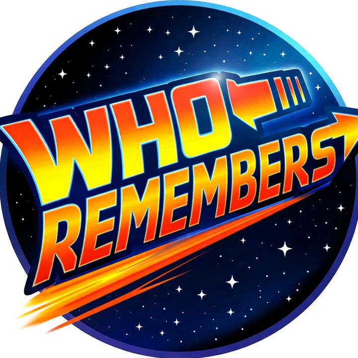 Who Remembers...?