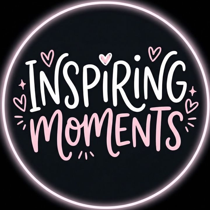 Inspiring Moments