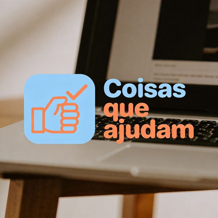 Coisas que Ajudam!