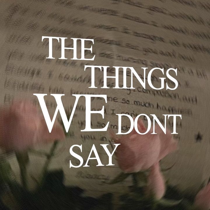 The Things We Dont Say