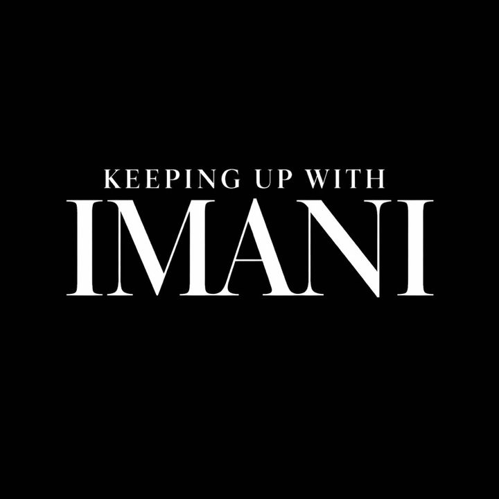 Keeping Up With Imani